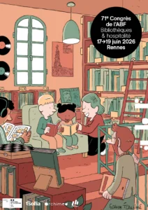 Affiche du 71ᵉ Congrès de l’ABF 2026 à Rennes illustrant une bibliothèque accueillante, avec des enfants lisant, des usagers et des rayonnages, autour du thème « Bibliothèques & hospitalité ».